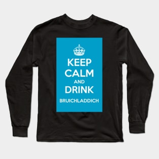 Keep Calm and Drink Bruichladdich car sticker Long Sleeve T-Shirt